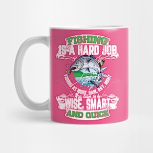 Fishing Is A Hard Job Mug